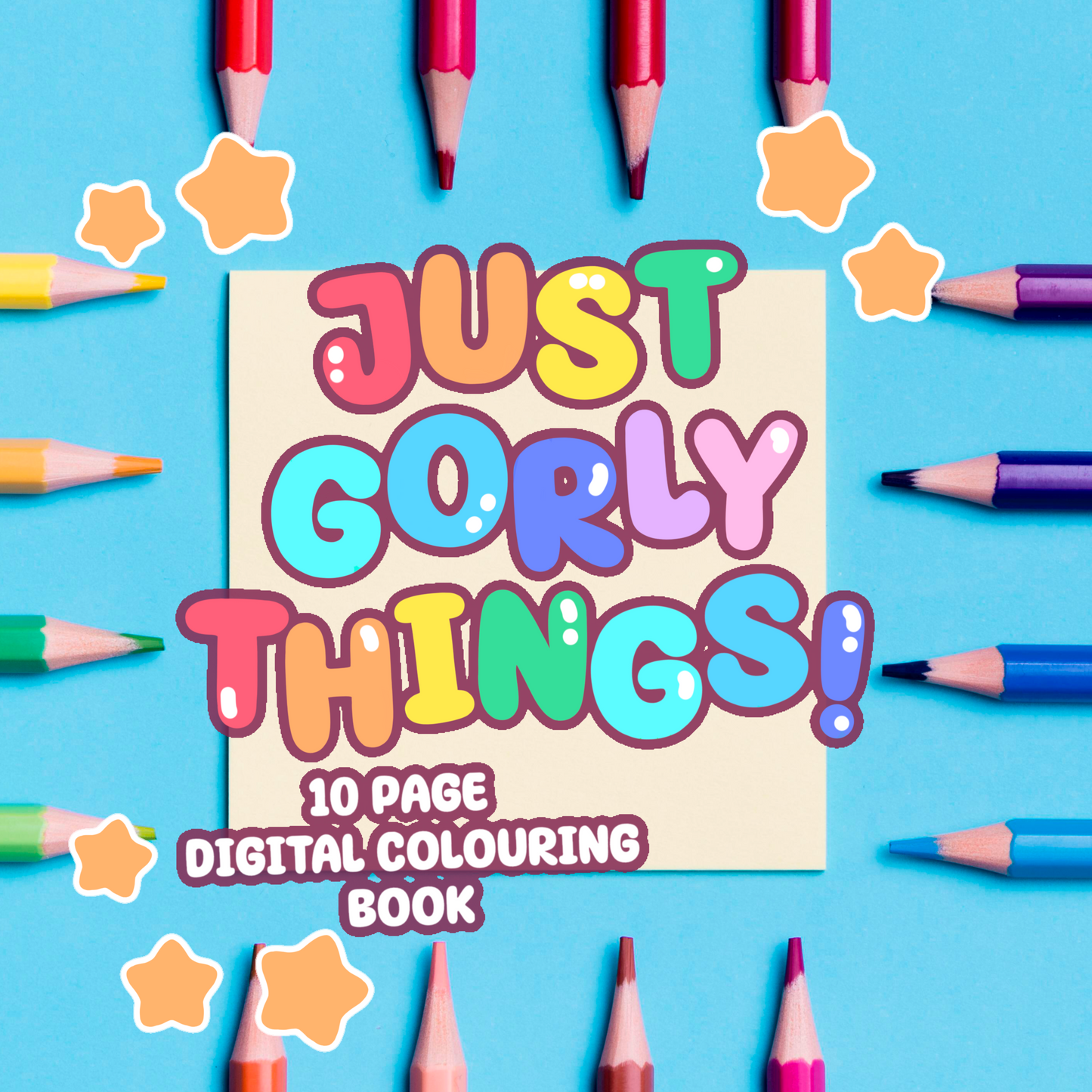 JUST GORLY THINGS- DIGITAL COLOURING BOOK VOL.1