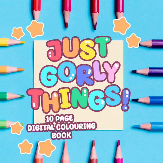 JUST GORLY THINGS- DIGITAL COLOURING BOOK VOL.1
