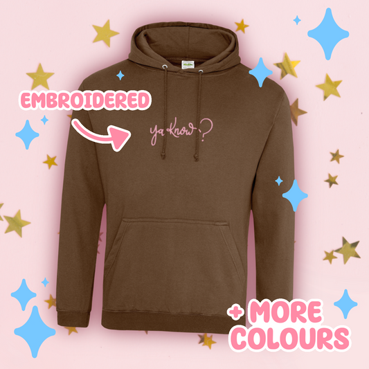'Ya Know' Embroidered Hoodie